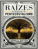 Raizes Teologicas do Pentecostalismo.pdf
